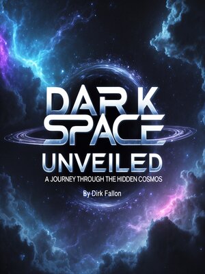 cover image of Dark Space Unveiled